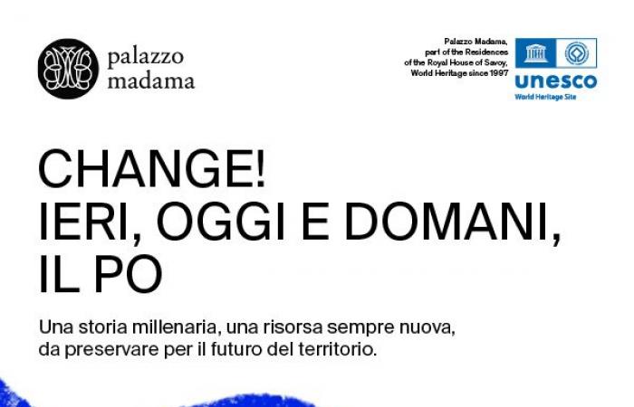 „Veränderung! Gestern, heute, morgen. The Po“, die neue Ausstellung zur Klimakrise im Palazzo Madama