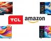 Hier sind die TCL-Fernseher exklusiv für Amazon: Spitzenleuchtdichte bis zu 3.500 Nits!