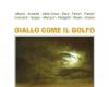 Zwölf Geschichten für zwölf Autoren: Es ist „Giallo come il Golfo“, erste Präsentation im Stadtzentrum