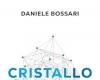 Daniele Bossari und die Geheimnisse des Kristalls – Bücher – Ein Buch pro Tag